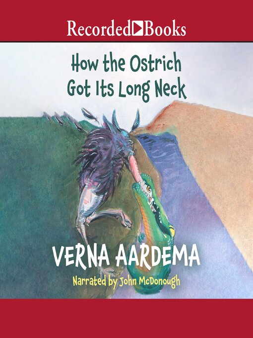 Title details for How the Ostrich Got Its Long Neck by Verna Aardema - Wait list